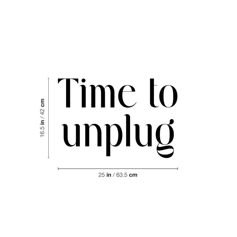 Vinyl Wall Art Decal - Time To Unplug - 16. Inspiring Good Vibes Social Media Quote Sticker For Home Kids Room Playroom Playground School Classroom Office Coffee Shop Decor 4