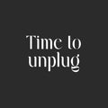 Vinyl Wall Art Decal - Time To Unplug - 16.5" x 25" - Inspiring Good Vibes Social Media Quote Sticker For Home Kids Room Playroom Playground School Classroom Office Coffee Shop Decor 1