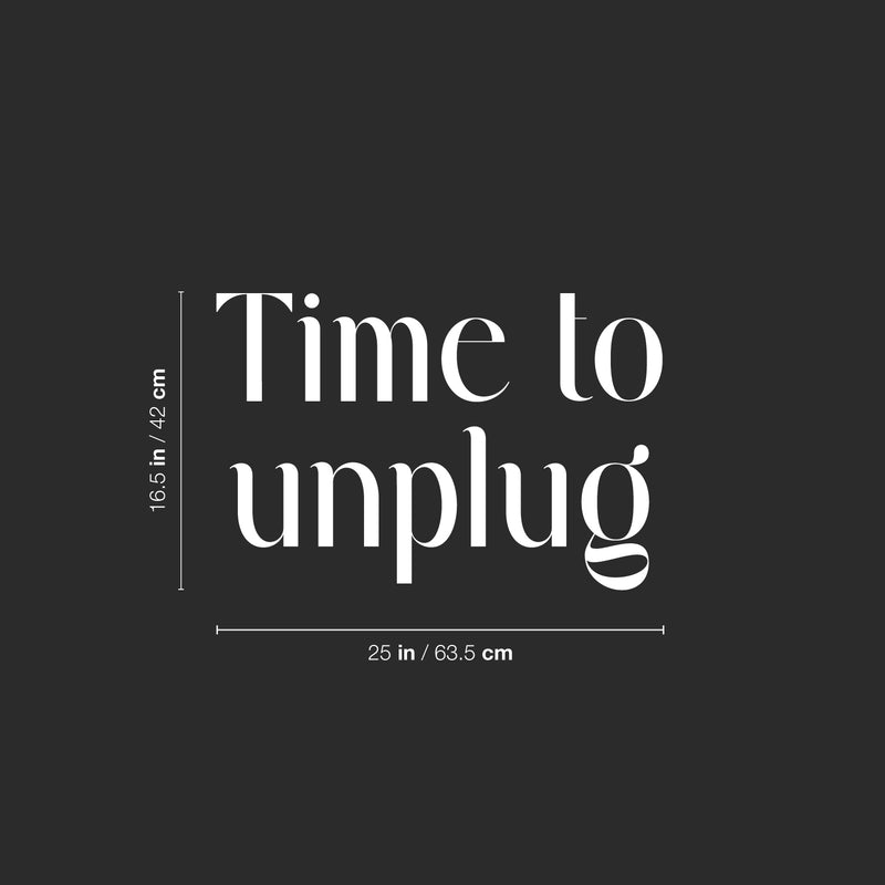 Vinyl Wall Art Decal - Time To Unplug - 16.5" x 25" - Inspiring Good Vibes Social Media Quote Sticker For Home Kids Room Playroom Playground School Classroom Office Coffee Shop Decor 4