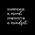 Vinyl Wall Art Decal - Happiness Is A Mood - 7" x 34" - Trendy Motivating Optimistic Lifestyle Quote Sticker For Home Bedroom Living Room School Classroom Office Gym Fitness Decor 1
