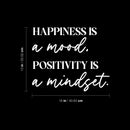 Vinyl Wall Art Decal - Happiness Is A Mood - 7" x 34" - Trendy Motivating Optimistic Lifestyle Quote Sticker For Home Bedroom Living Room School Classroom Office Gym Fitness Decor 4