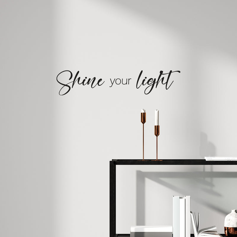 Vinyl Wall Art Decal - Shine Your Light - 2. Trendy Inspirational Positive Quote Sticker For Home Bedroom Kids Room Living Room Optimism Home Office Decor 2