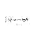 Vinyl Wall Art Decal - Shine Your Light - 2. Trendy Inspirational Positive Quote Sticker For Home Bedroom Kids Room Living Room Optimism Home Office Decor 4