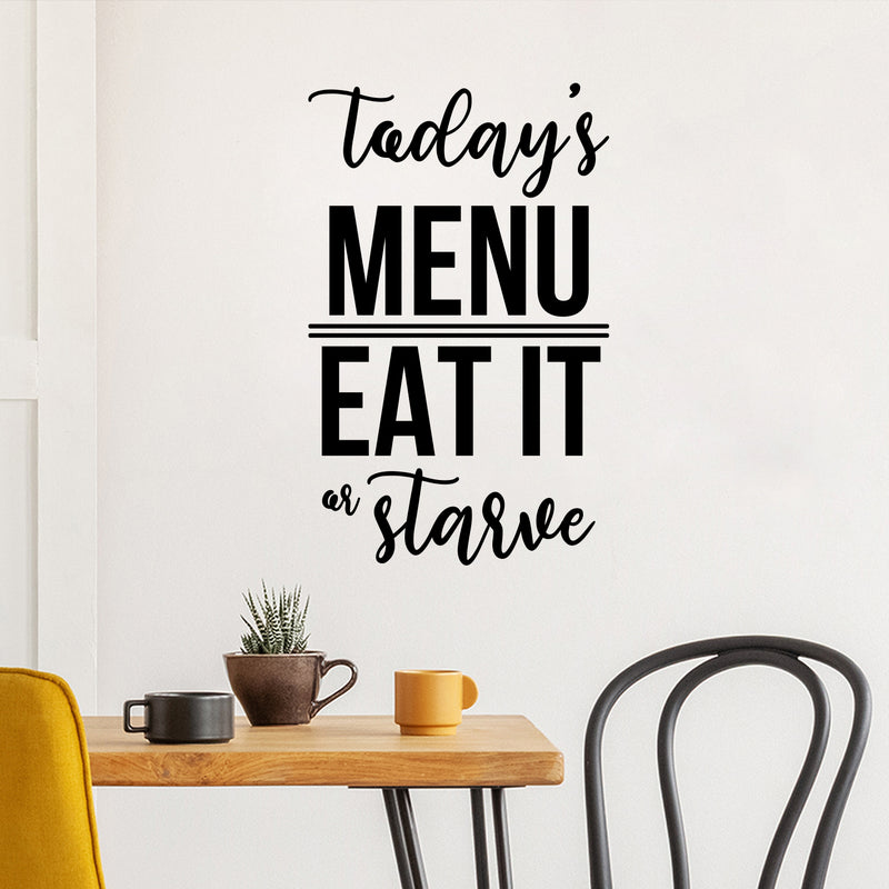 Vinyl Wall Art Decal - Today's Menu Eat It Or Starve - 21" x 13" - Trendy Funny Food Design Sticker For Home Living Room Kitchen Dining Room Restaurant Coffee Shop Storefront Decor 2