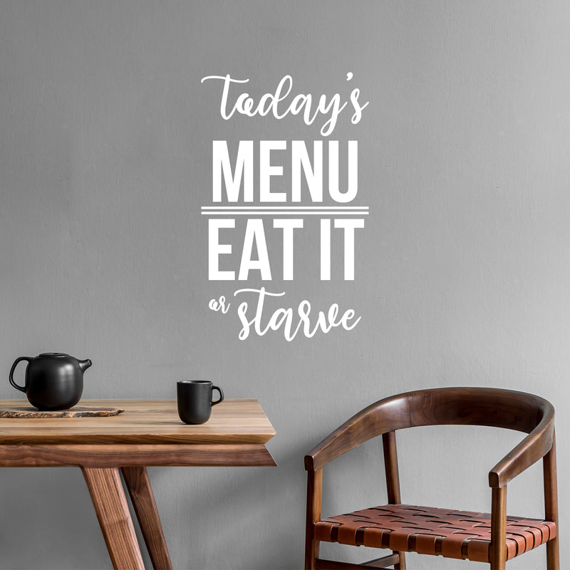 Vinyl Wall Art Decal - Today's Menu Eat It Or Starve - 21" x 13" - Trendy Funny Food Design Sticker For Home Living Room Kitchen Dining Room Restaurant Coffee Shop Storefront Decor 2