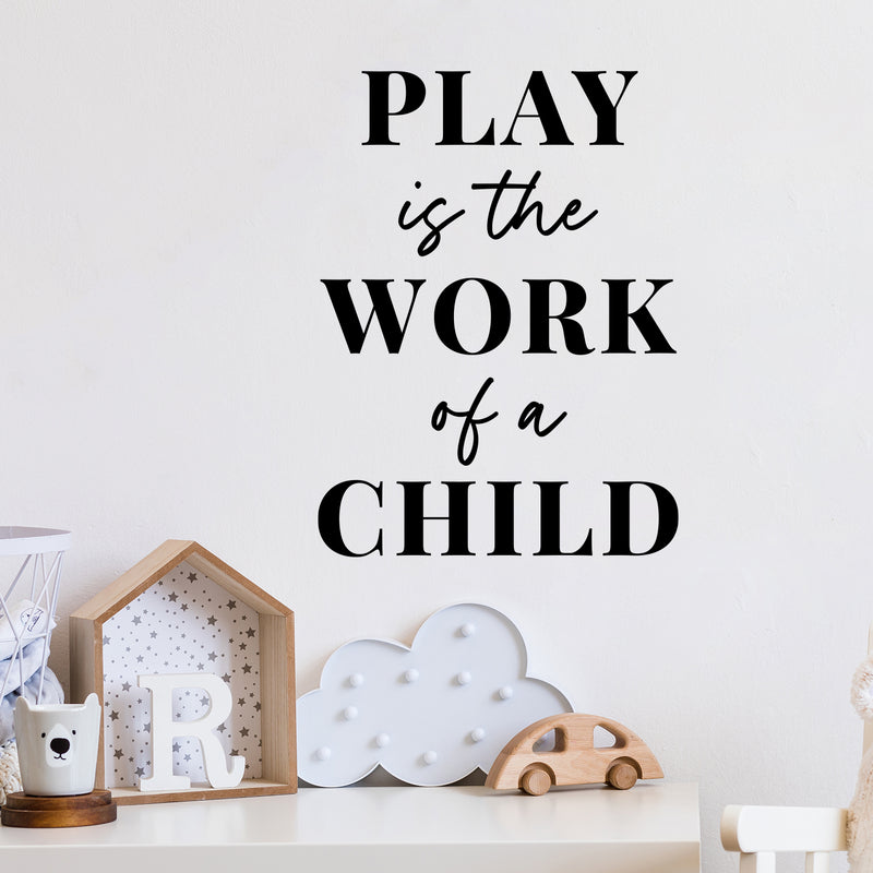 Vinyl Wall Art Decal - Play Is The Work Of A Child - 9. Modern Inspiring Fun Lovely Quote Sticker For Home Kids Room Nursery Playroom Playground Daycare Kindergarten Classroom Decor 2