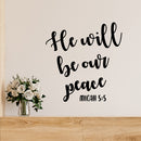 Vinyl Wall Art Decal - He Will Be Our Peace - 14. Modern Spiritual Lovely Inspiring Quote Sticker For Home Bedroom Living Room Coffee Shop Religious Center Decor 2