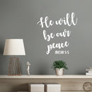 Vinyl Wall Art Decal - He Will Be Our Peace - 14.5" x 14" - Modern Spiritual Lovely Inspiring Quote Sticker For Home Bedroom Living Room Coffee Shop Religious Center Decor 2