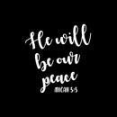 Vinyl Wall Art Decal - He Will Be Our Peace - 14.5" x 14" - Modern Spiritual Lovely Inspiring Quote Sticker For Home Bedroom Living Room Coffee Shop Religious Center Decor 1