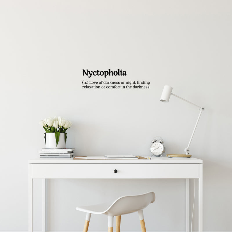 Vinyl Wall Art Decal - Nyctopholia - 7" x 25" - Modern Positive Inspiring Good Vibes Quote Sticker For Home Bedroom Closet Living Room Office Coffee Shop Storefront Decor 3