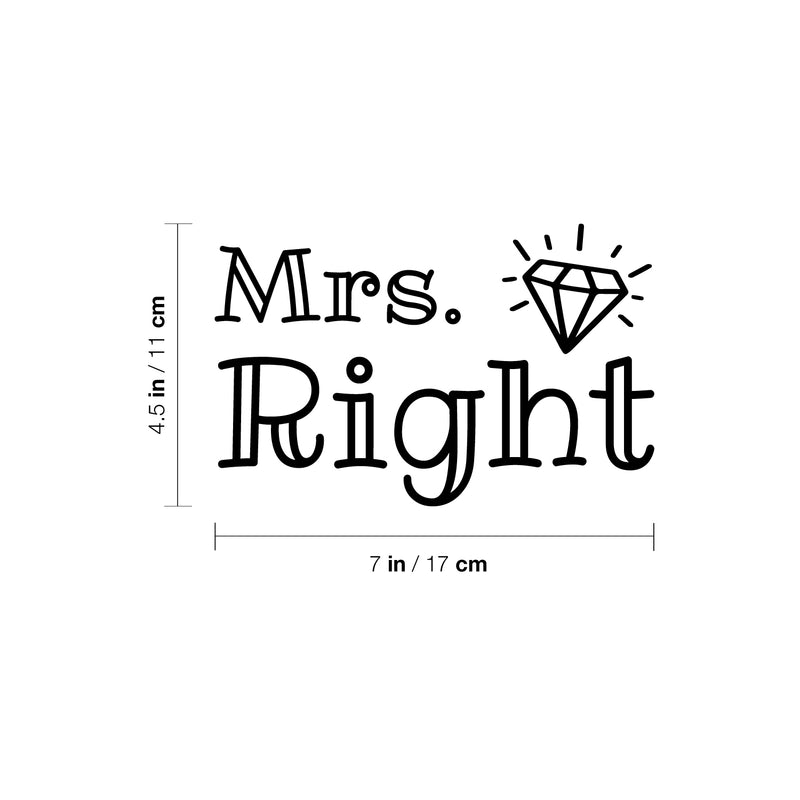 Vinyl Wall Art Decal - Mrs Right - 4.5" x 7" - Modern Diamond Design Sticker For Bedroom Mirror Make Up Notebooks Laptops Mugs Thermos Car Bumpers Windows Decor 3