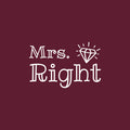 Vinyl Wall Art Decal - Mrs Right - 4.5" x 7" - Modern Diamond Design Sticker For Bedroom Mirror Make Up Notebooks Laptops Mugs Thermos Car Bumpers Windows Decor 1