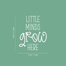 Vinyl Wall Art Decal - Little Minds Grow Here - 25" x 20" - Modern Inspirational Cute Design Quote Sticker For Children Bedroom Home Baby Nursery Daycare Kids Room Decor 4