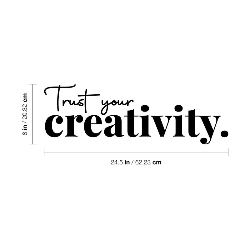 Vinyl Wall Art Decal - Trust Your Creativity - 24.- Trendy Inspirational Positive Quote Sticker For Home Kids Bedroom Playroom School Classroom Office Coffee Shop Decor 4