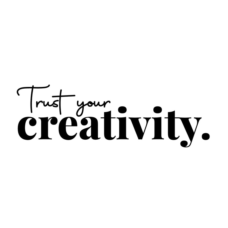 Vinyl Wall Art Decal - Trust Your Creativity - 24.- Trendy Inspirational Positive Quote Sticker For Home Kids Bedroom Playroom School Classroom Office Coffee Shop Decor 1