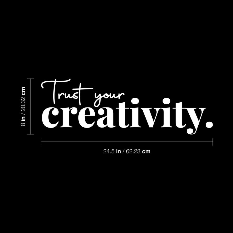 Vinyl Wall Art Decal - Trust Your Creativity - 24.5" x 8" - Trendy Inspirational Positive Quote Sticker For Home Kids Bedroom Playroom School Classroom Office Coffee Shop Decor 4