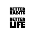 Vinyl Wall Art Decal - Better Habits Better Life - Motivational Positive Lifestyle Quote Sticker For Home Yoga CrossFit Center Gym Fitness Decor 1