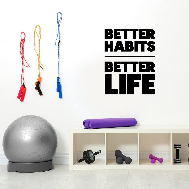 Vinyl Wall Art Decal - Better Habits Better Life - 17" x 13" - Motivational Positive Lifestyle Quote Sticker For Home Yoga CrossFit Center Gym Fitness Decor 3