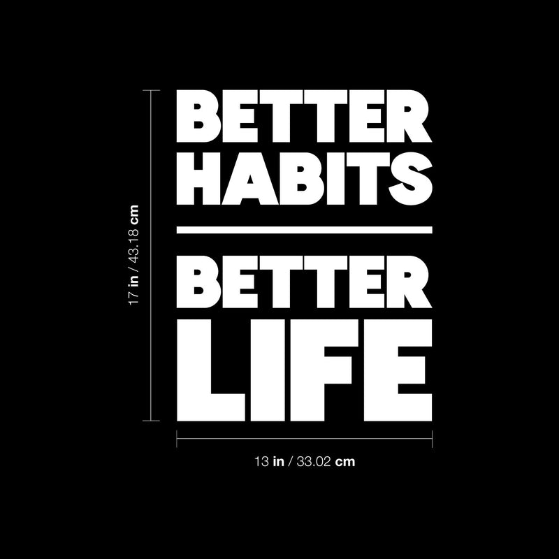 Vinyl Wall Art Decal - Better Habits Better Life - 17" x 13" - Motivational Positive Lifestyle Quote Sticker For Home Yoga CrossFit Center Gym Fitness Decor 4