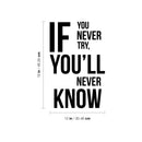 Vinyl Wall Art Decal - If You Never Try You'll Never Know - Trendy Motivating Positive Quote Sticker For Workout Room Office School Gym Fitness Lifestyle Decor 4