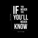 Vinyl Wall Art Decal - If You Never Try You'll Never Know - 19" x 12" - Trendy Motivating Positive Quote Sticker For Workout Room Office School Gym Fitness Lifestyle Decor 4