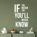 Vinyl Wall Art Decal - If You Never Try You'll Never Know - 19" x 12" - Trendy Motivating Positive Quote Sticker For Workout Room Office School Gym Fitness Lifestyle Decor 2