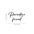 Vinyl Wall Art Decal - Paradise Found - Inspirational Positive Success Sticker Quote For Home Bedroom Living Room Coffee Shop Work Office Decor 4