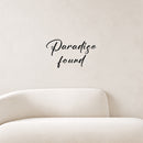 Vinyl Wall Art Decal - Paradise Found - Inspirational Positive Success Sticker Quote For Home Bedroom Living Room Coffee Shop Work Office Decor 2