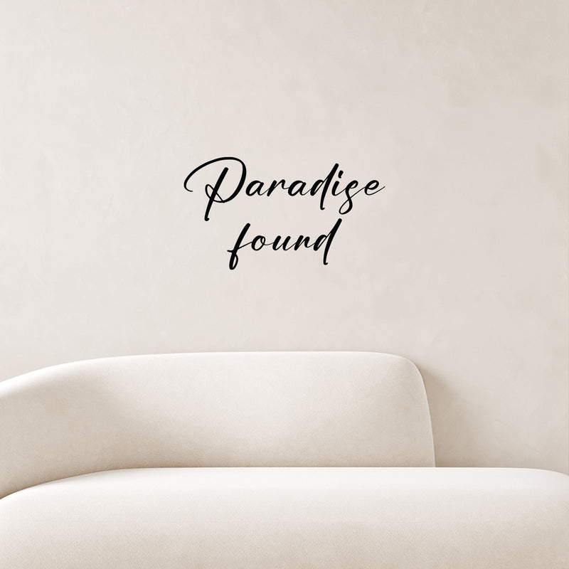 Vinyl Wall Art Decal - Paradise Found - Inspirational Positive Success Sticker Quote For Home Bedroom Living Room Coffee Shop Work Office Decor 4